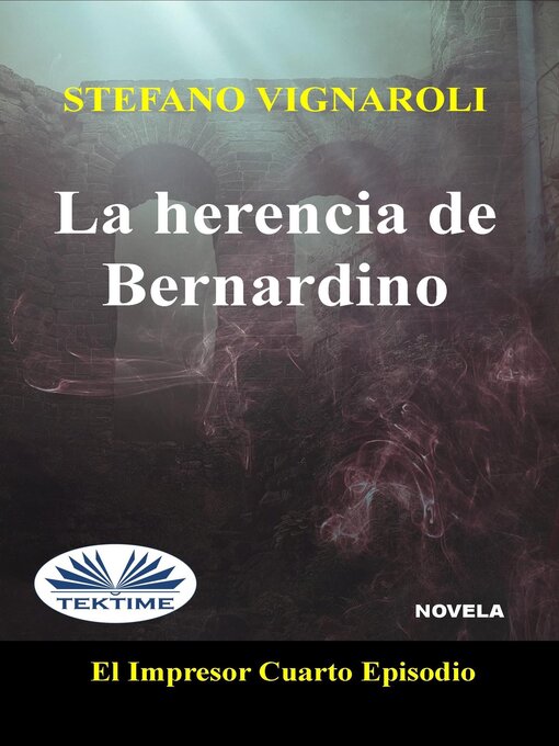 Title details for La Herencia De Bernardino by Stefano Vignaroli - Available